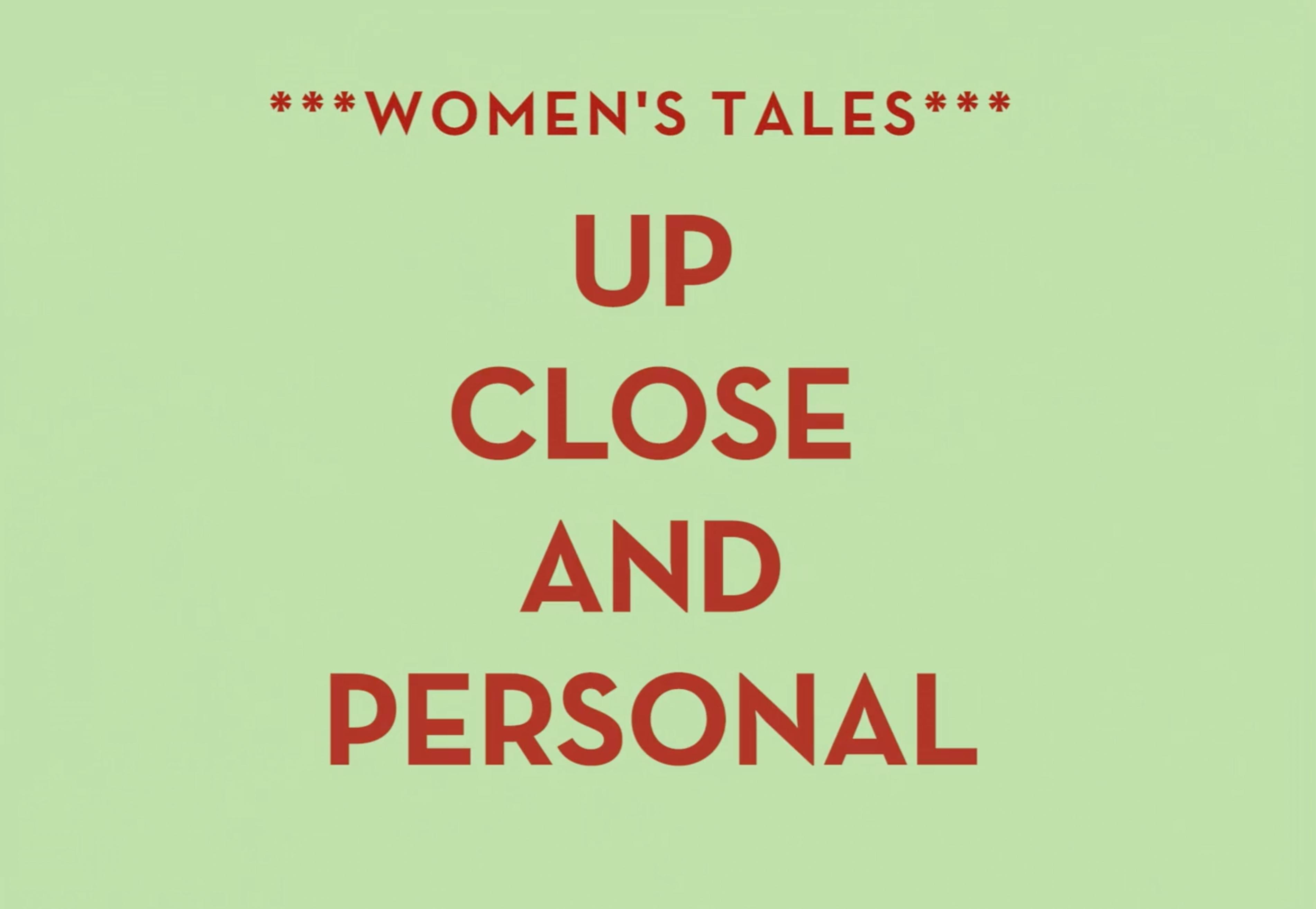 MICHAA Women’s Tales Up Close and Personal title card